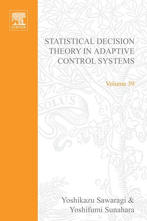Download the eBook: Statistical Decision Theory in Adaptive Control Systems by Yoshikazu Sawaragi, Yoshfumi Sunahara and Takayoshi Nakamizo