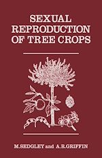 Télécharger le livre :  Sexual Reproduction of Tree Crops