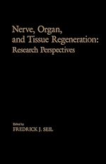 Télécharger le livre :  Nerve, Organ, and Tissue Regeneration: Research Perspectives