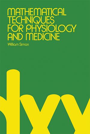 Téléchargez le livre :  Mathematical Techniques For Physiology and Medicine