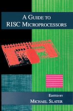 Télécharger le livre :  A GUIDE TO RISC MICROPROCESSORS