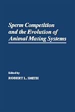 Télécharger le livre :  Sperm Competition and the Evolution of Animal Mating systems