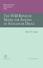 Télécharger le livre :  The SV40 Replicon Model for Analysis of Anticancer Drugs