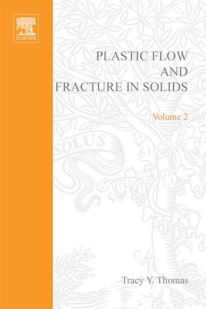 Download the eBook: Plastic Flow and Fracture in Solids by Tracy Y Thomas