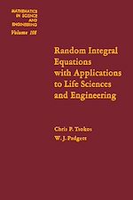 Télécharger le livre :  Random Integral Equations with Applications to Life Sciences and Engineering