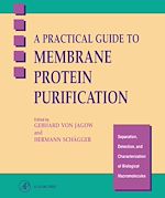 Télécharger le livre :  A Practical Guide to Membrane Protein Purification