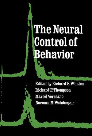 Téléchargez le livre :  The Neural Control of Behavior