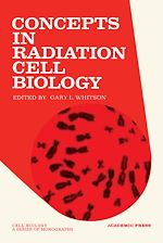Télécharger le livre :  Concepts In Radiation Cell Biology