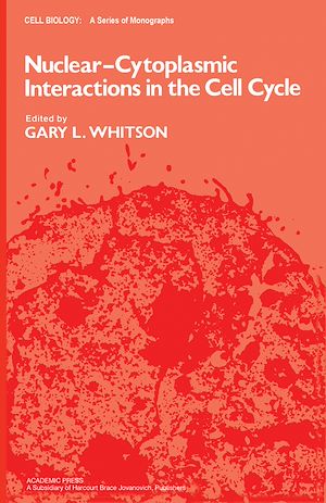 Téléchargez le livre :  Nuclear-Cytoplasmic Interactions in the Cell Cycle