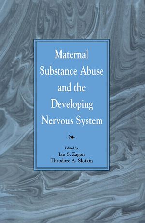 Download the eBook: Maternal Substance Abuse and the Developing Nervous System