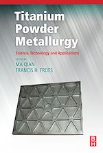 Télécharger le livre :  Titanium Powder Metallurgy