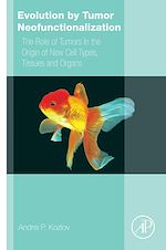 Télécharger le livre :  Evolution by Tumor Neofunctionalization