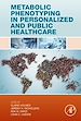 Télécharger le livre :  Metabolic Phenotyping in Personalized and Public Healthcare