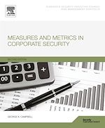 Télécharger le livre :  Measures and Metrics in Corporate Security