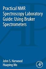 Télécharger le livre :  Practical NMR Spectroscopy Laboratory Guide: Using Bruker Spectrometers