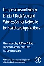 Télécharger le livre :  Co-operative and Energy Efficient Body Area and Wireless Sensor Networks for Healthcare Applications