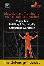Télécharger le livre :  Education and Training for the Oil and Gas Industry: Building A Technically Competent Workforce