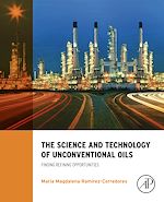 Télécharger le livre :  The Science and Technology of Unconventional Oils