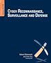Télécharger le livre :  Cyber Reconnaissance, Surveillance and Defense