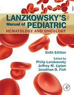 Télécharger le livre :  Lanzkowsky's Manual of Pediatric Hematology and Oncology