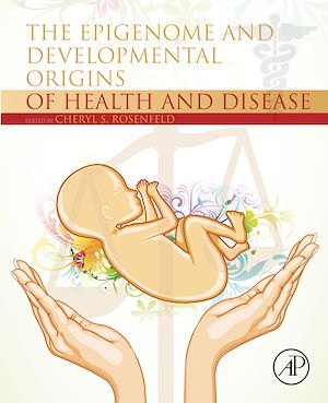 Téléchargez le livre :  The Epigenome and Developmental Origins of Health and Disease
