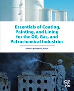 Télécharger le livre :  Essentials of Coating, Painting, and Lining for the Oil, Gas and Petrochemical Industries