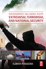 Télécharger le livre :  Environmental and Animal Rights Extremism, Terrorism, and National Security