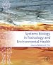 Télécharger le livre :  Systems Biology in Toxicology and Environmental Health