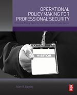 Télécharger le livre :  Operational Policy Making for Professional Security