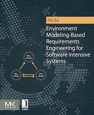 Téléchargez le livre :  Environment Modeling-Based Requirements Engineering for Software Intensive Systems