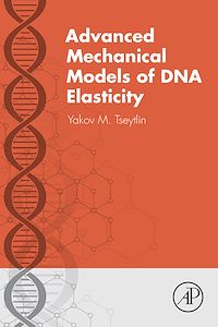 Téléchargez le livre :  Advanced Mechanical Models of DNA Elasticity