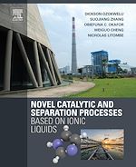Download this eBook Novel Catalytic and Separation Processes Based on Ionic Liquids