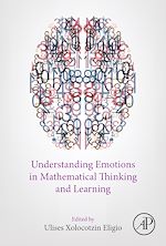 Télécharger le livre :  Understanding Emotions in Mathematical Thinking and Learning