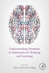 Téléchargez le livre :  Understanding Emotions in Mathematical Thinking and Learning