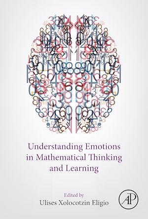 Téléchargez le livre :  Understanding Emotions in Mathematical Thinking and Learning