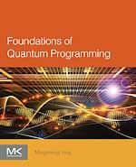 Télécharger le livre :  Foundations of Quantum Programming