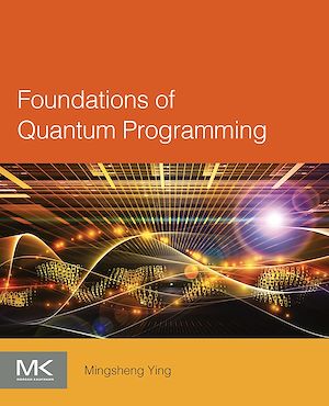 Téléchargez le livre :  Foundations of Quantum Programming