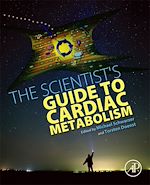 Télécharger le livre :  The Scientist's Guide to Cardiac Metabolism