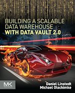 Télécharger le livre :  Building a Scalable Data Warehouse with Data Vault 2.0