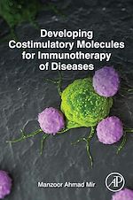 Télécharger le livre :  Developing Costimulatory Molecules for Immunotherapy of Diseases