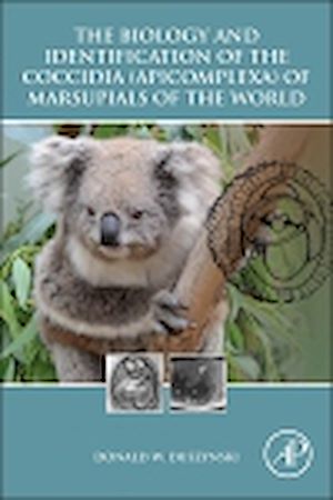 Téléchargez le livre :  The Biology and Identification of the Coccidia (Apicomplexa) of Marsupials of the World