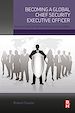 Télécharger le livre :  Becoming a Global Chief Security Executive Officer