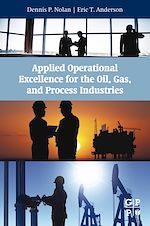 Télécharger le livre :  Applied Operational Excellence for the Oil, Gas, and Process Industries