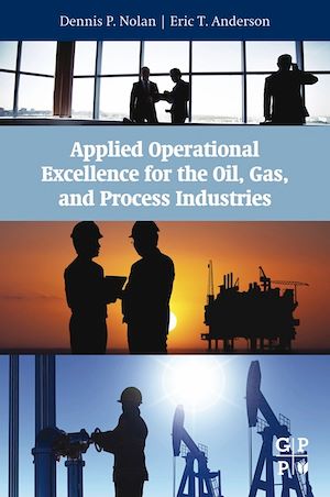 Téléchargez le livre :  Applied Operational Excellence for the Oil, Gas, and Process Industries
