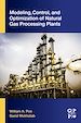Télécharger le livre :  Modeling, Control, and Optimization of Natural Gas Processing Plants