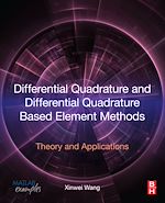 Télécharger le livre :  Differential Quadrature and Differential Quadrature Based Element Methods