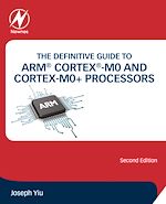 Télécharger le livre :  The Definitive Guide to ARM® Cortex®-M0 and Cortex-M0+ Processors