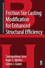 Télécharger le livre :  Friction Stir Casting Modification for Enhanced Structural Efficiency