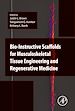 Télécharger le livre :  Bio-Instructive Scaffolds for Musculoskeletal Tissue Engineering and Regenerative Medicine