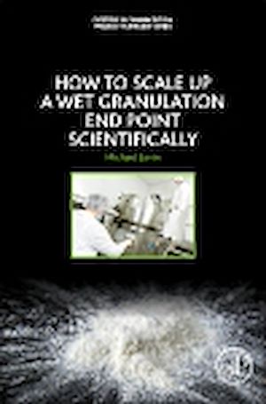 Téléchargez le livre :  How to Scale-Up a Wet Granulation End Point Scientifically